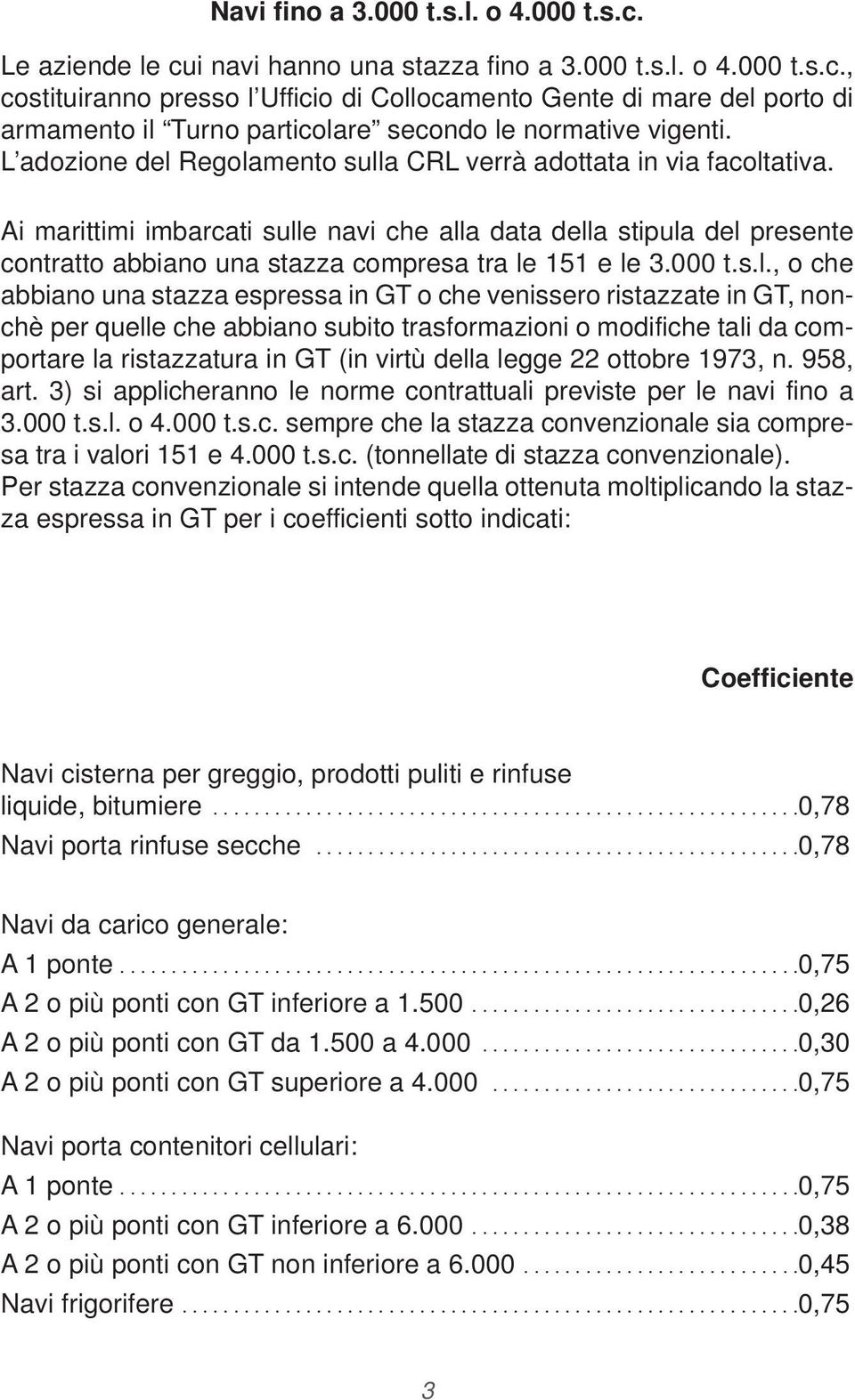 Ai marittimi imbarcati sull