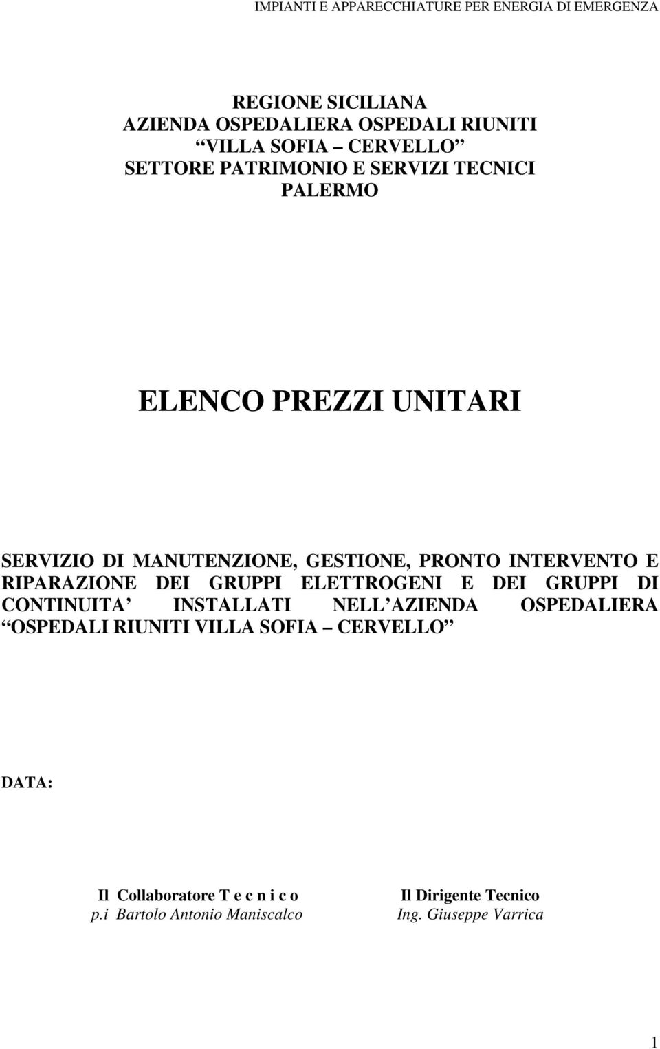 GRUPPI ELETTROGENI E DEI GRUPPI DI CONTINUITA INSTALLATI NELL AZIENDA OSPEDALIERA OSPEDALI RIUNITI VILLA SOFIA