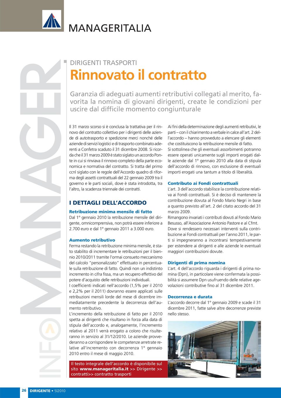 aziende di servizi logistici e di trasporto combinato aderenti a Confetra scaduto il 31 dicembre 2008.