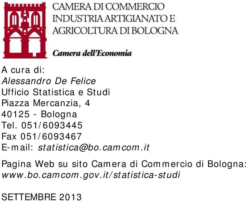 051/6093445 Fax 051/6093467 E-mail: statistica@bo.camcom.