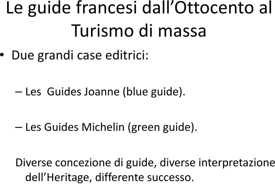 Les Guides Michelin (green guide).