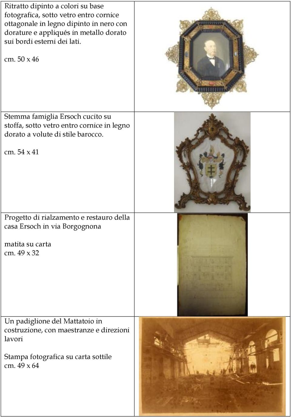 50 x 46 Stemma famiglia Ersoch cucito su stoffa, sotto vetro entro cornice in legno dorato a volute di stile barocco. cm.