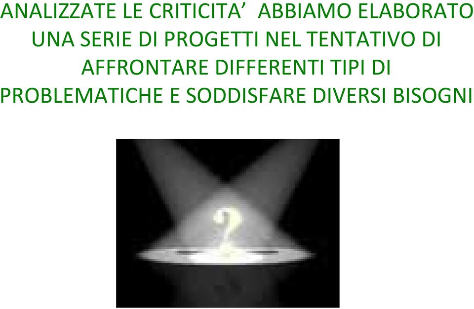 TENTATIVO DI AFFRONTARE DIFFERENTI