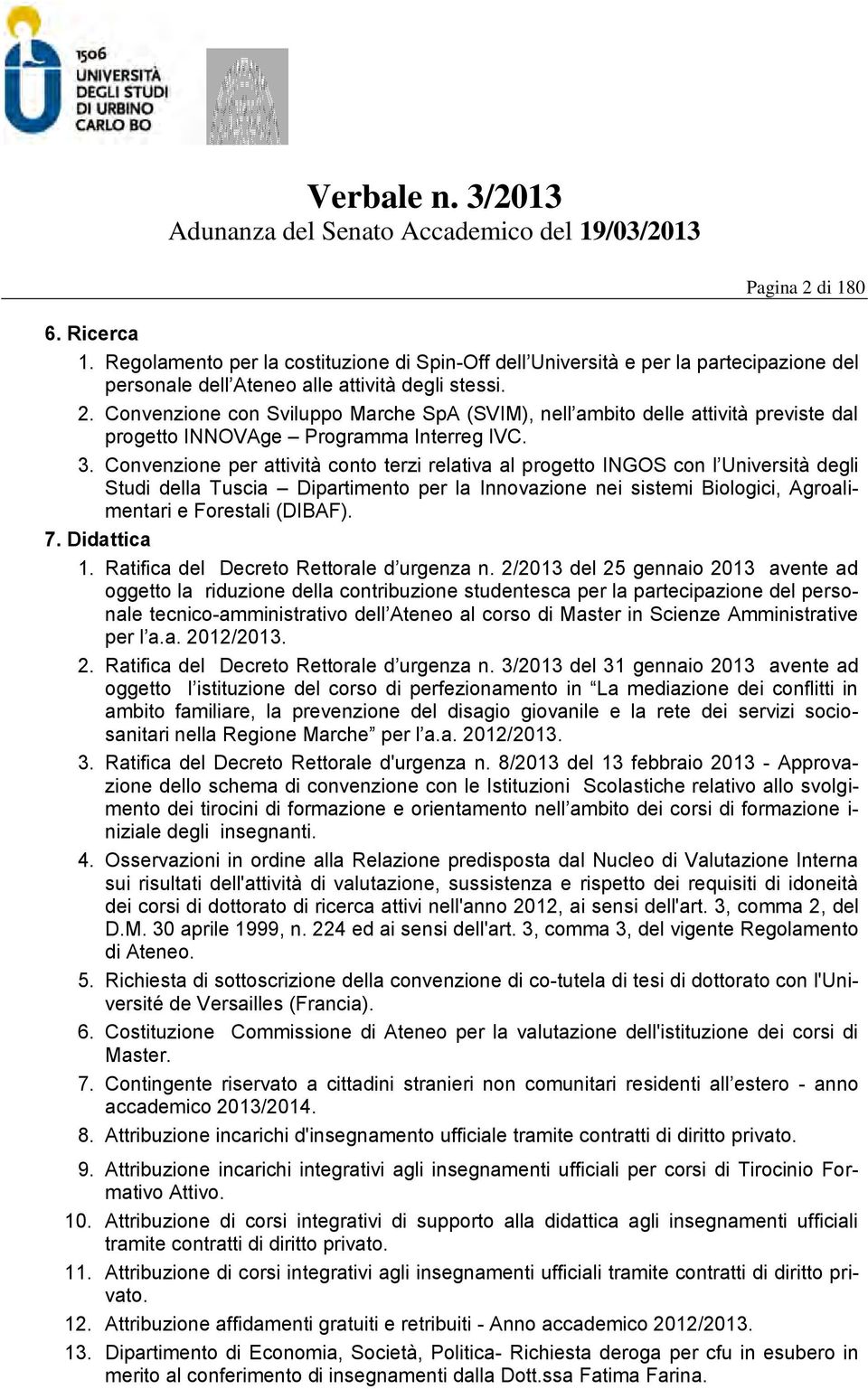 7. Didattica 1. Ratifica del Decreto Rettorale d urgenza n.