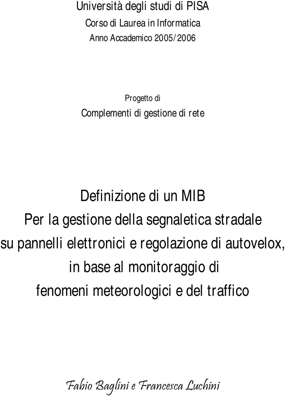 gestione della segnaletica stradale su pannelli elettronici e regolazione di