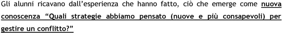 conoscenza Quali strategie abbiamo pensato