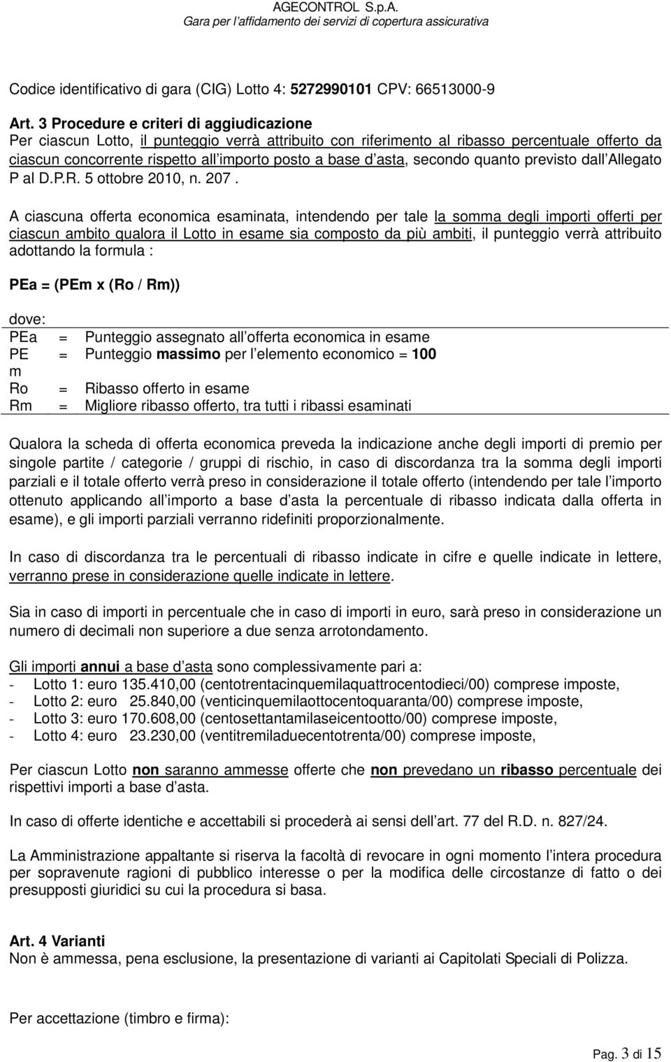 asta, secondo quanto previsto dall Allegato P al D.P.R. 5 ottobre 2010, n. 207.