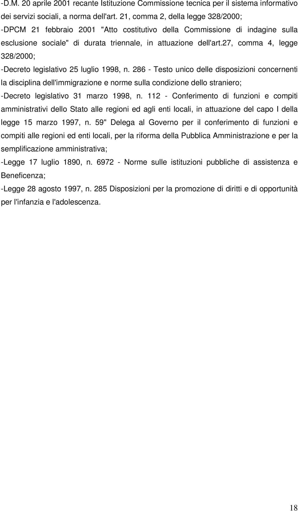 27, comma 4, legge 328/2000; -Decreto legislativo 25 luglio 1998, n.