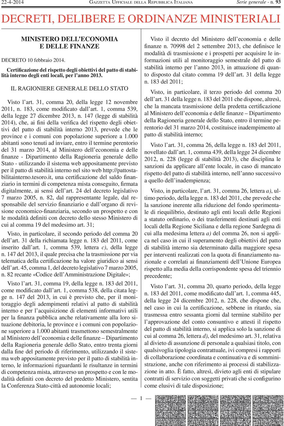 31, comma 2, della legge 12 novembre 211, n. 183, come modi cato dall art. 1, comma 539, della legge 27 dicembre 213, n.