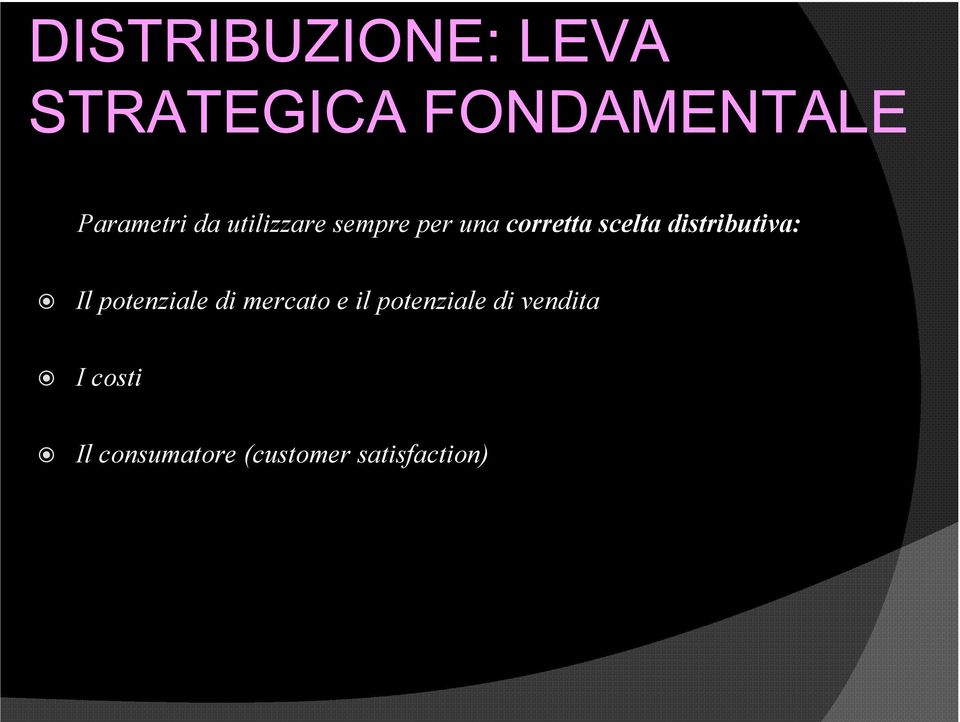 scelta distributiva: Il potenziale di mercato e il