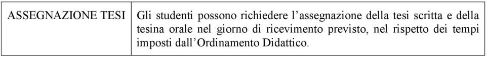 orale nel giorno di ricevimento previsto, nel