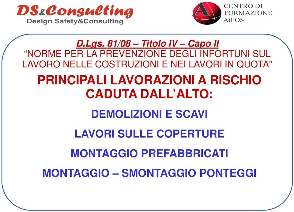 SUL LAVORO NELLE COSTRUZIONI E NEI LAVORI IN QUOTA PRINCIPALI