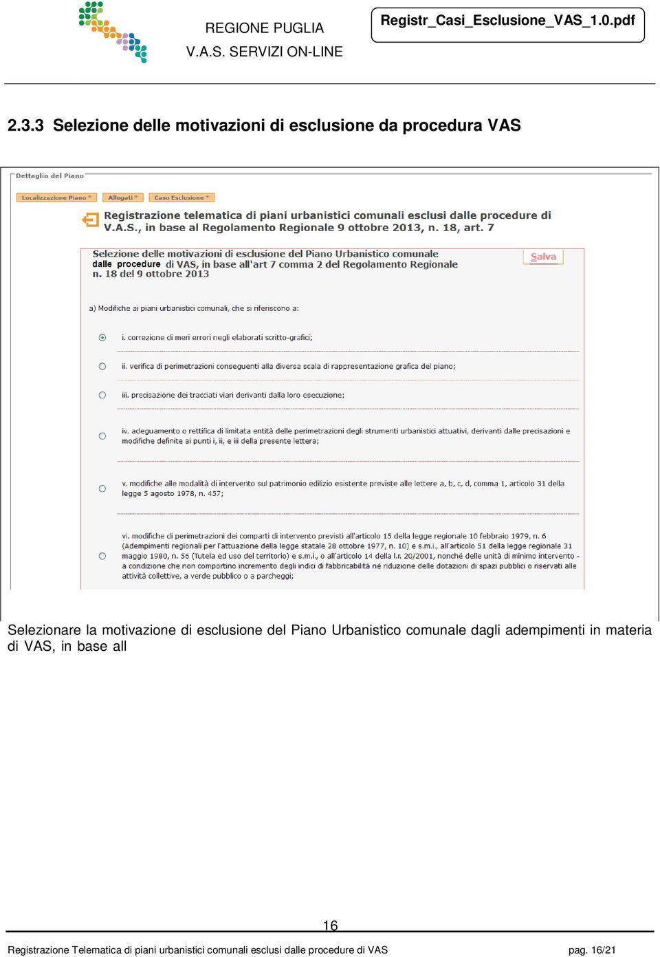 18 del 9 ottobre 2013, cliccando sul radio button relativo alla categoria di esclusione prescelta, quindi su Salva come