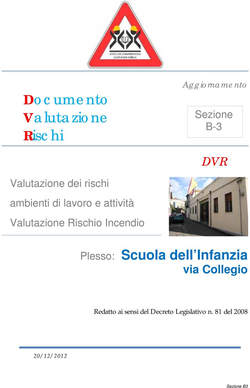 Plesso: Scuola dell Infanzia via Collegio Redatto ai