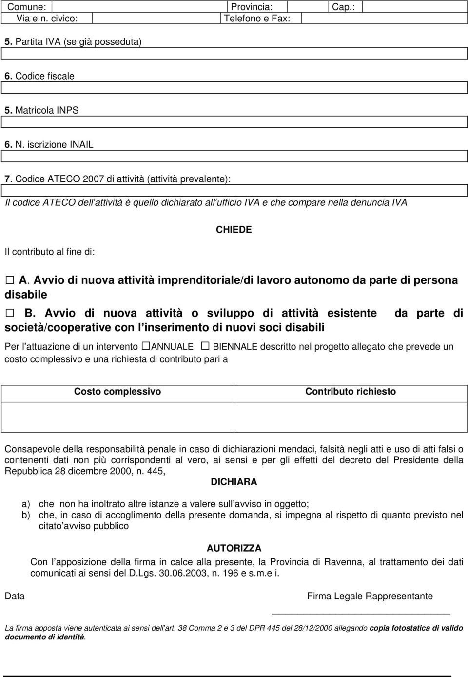 Avvio di nuova attività imprenditoriale/di lavoro autonomo da parte di persona disabile B.