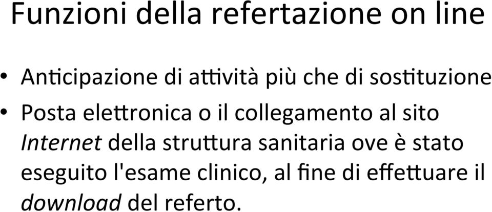 sito Internet della stru:ura sanitaria ove è stato eseguito