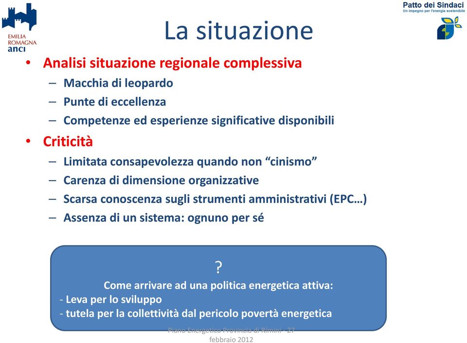 conoscenza sugli strumenti amministrativi (EPC ) Assenza di un sistema: ognuno per sé?