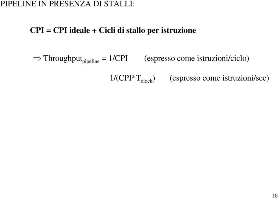 pipeline = 1/CPI (espresso come