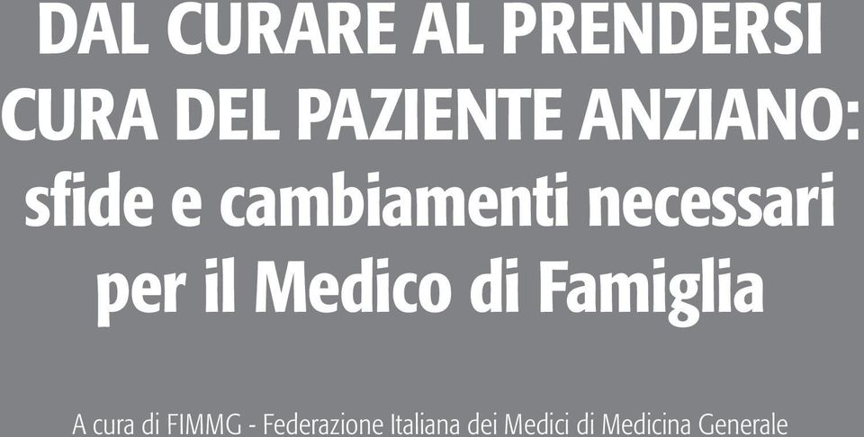 il Medico di Famiglia A cura di FIMMG -