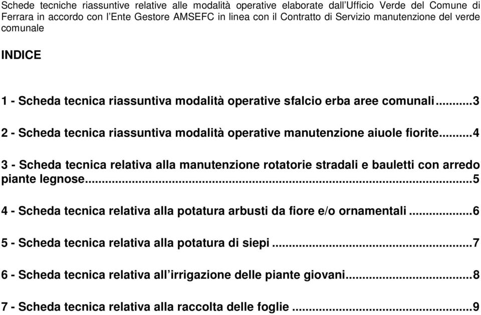 ..4 3 - Scheda tecnica relativa alla manutenzione rotatorie stradali e bauletti con arredo piante legnose.
