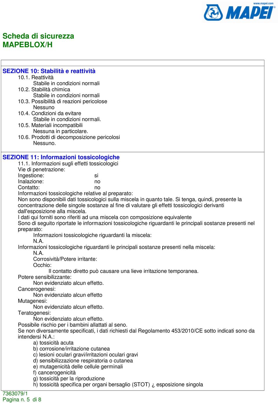 .5. Materiali incompatibili in particolare. 10