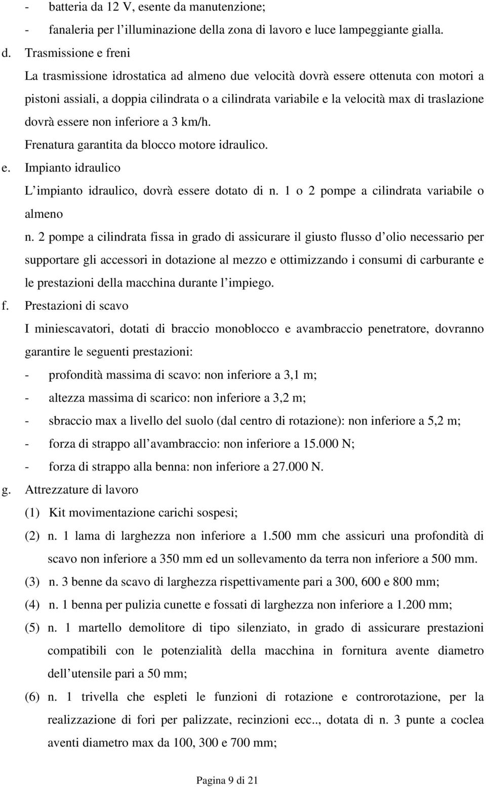 manutenzione; - fanaleria per l illuminazione de