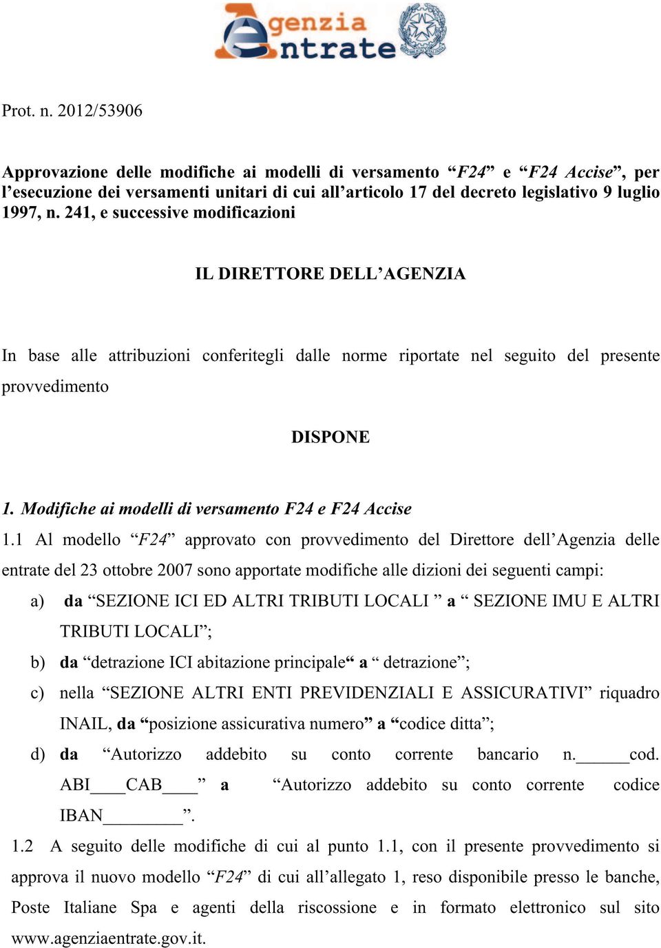 Modifiche ai modelli di versamento F24 e F24 Accise 1.