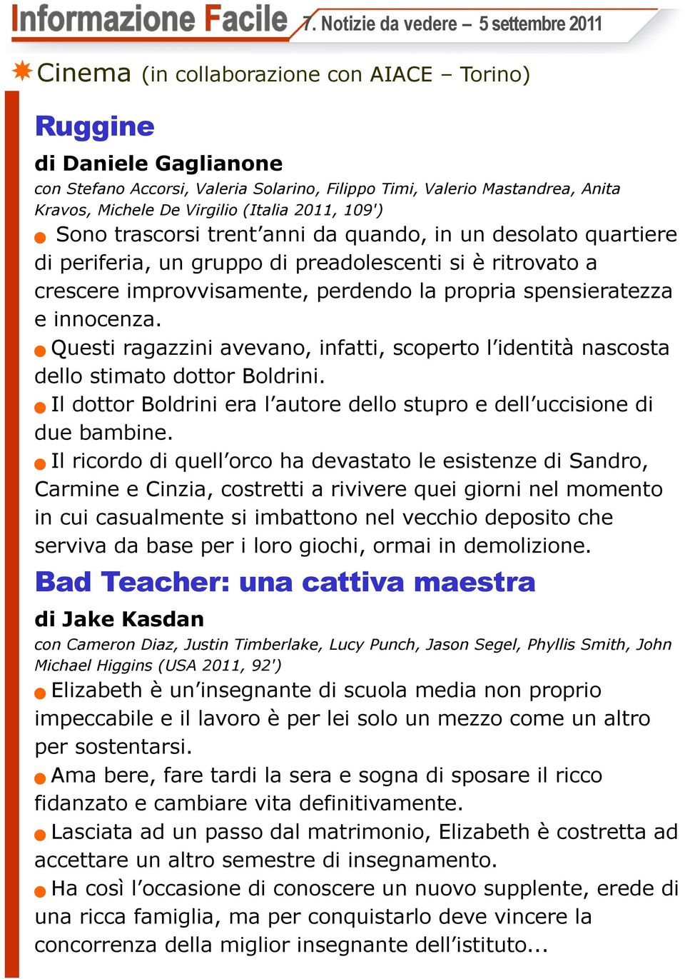 la propria spensieratezza e innocenza. n Questi ragazzini avevano, infatti, scoperto l identità nascosta dello stimato dottor Boldrini.