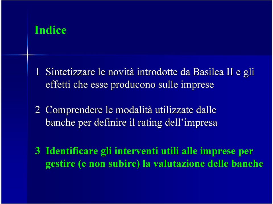 dalle banche per definire il rating dell impresa 3 Identificare gli