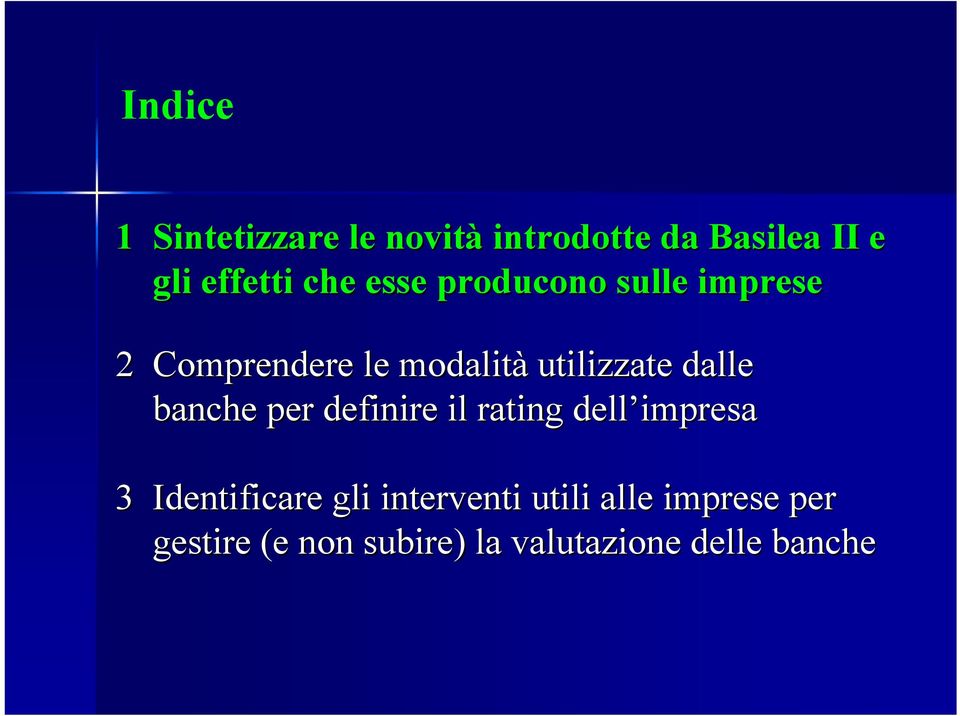 dalle banche per definire il rating dell impresa 3 Identificare gli