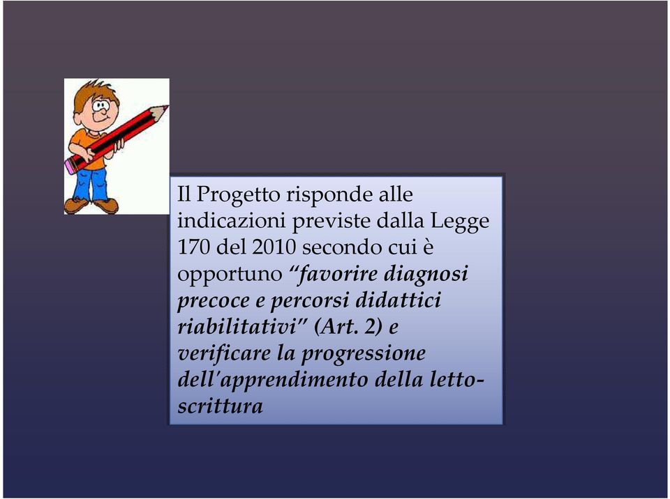 precoce e percorsi didattici riabilitativi (Art.