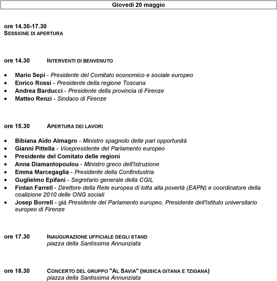 provincia di Firenze Matteo Renzi - Sindaco di Firenze ore 15.