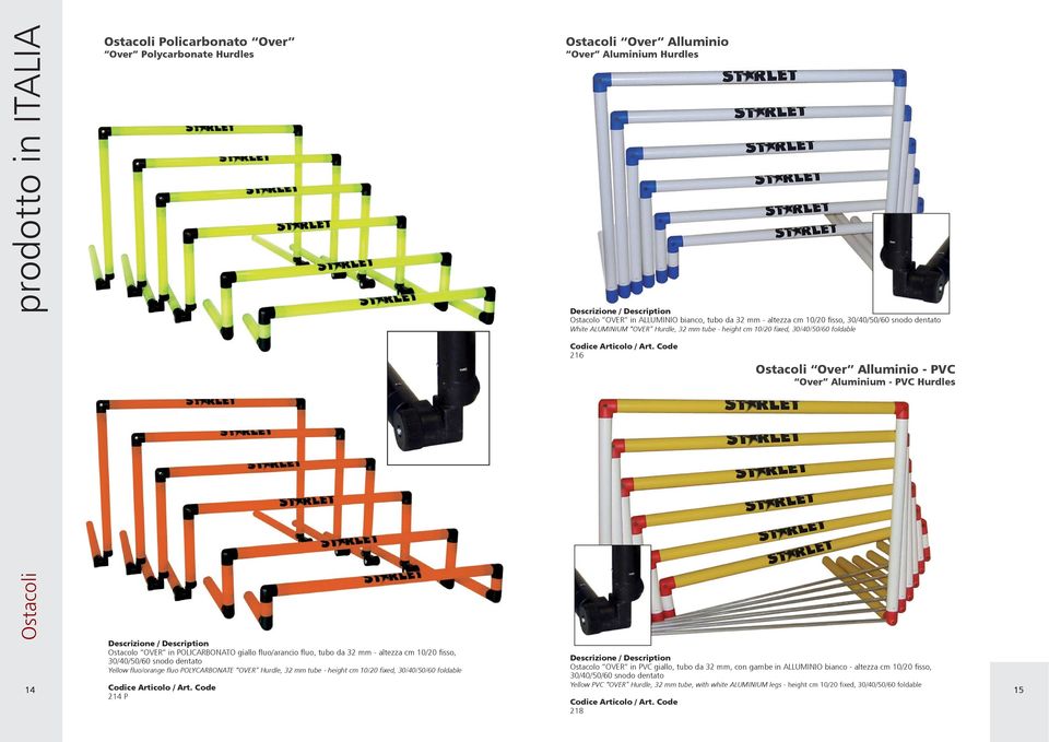 OVER in POLICARBONATO giallo fluo/arancio fluo, tubo da 32 mm - altezza cm 10/20 fisso, 30/40/50/60 snodo dentato Yellow fluo/orange fluo POLYCARBONATE OVER Hurdle, 32 mm tube - height cm 10/20