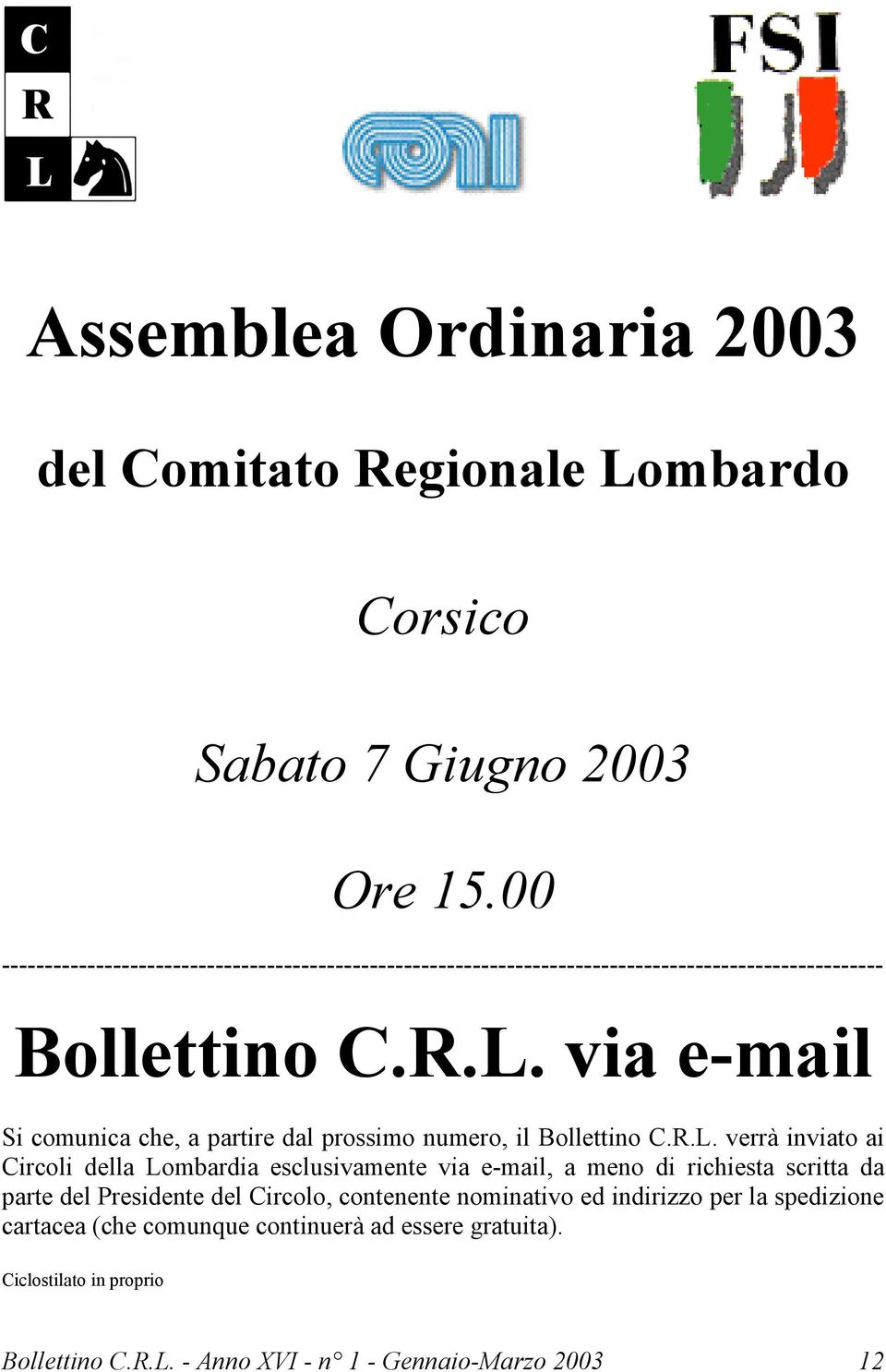 via e-mail Si comunica che, a partire dal prossimo numero, il Bollettino C.R.L.