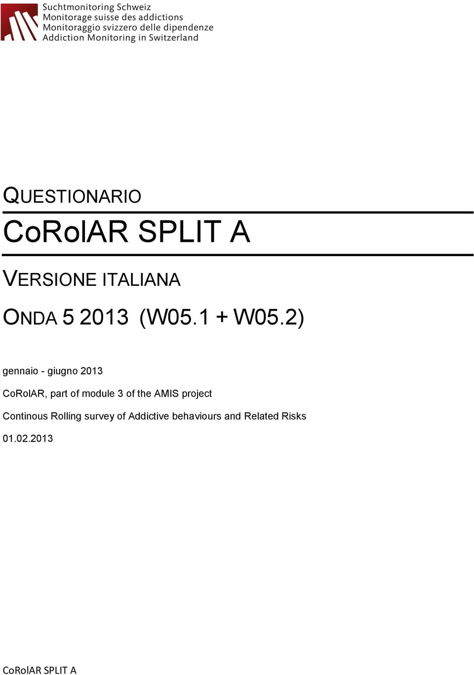 2) gennaio - giugno 2013 CoRolAR, part of module 3 of the