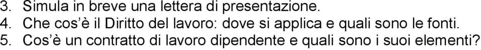 applica e quali sono le fonti. 5.