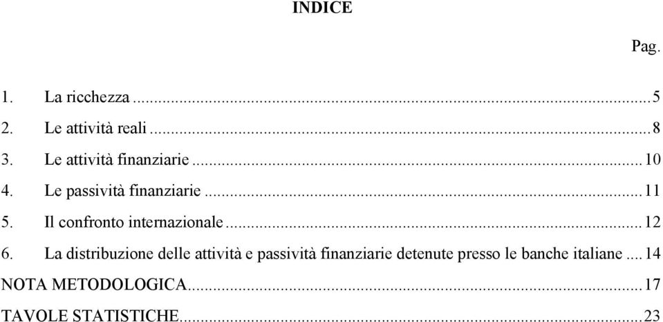 Il confronto internazionale...12 6.