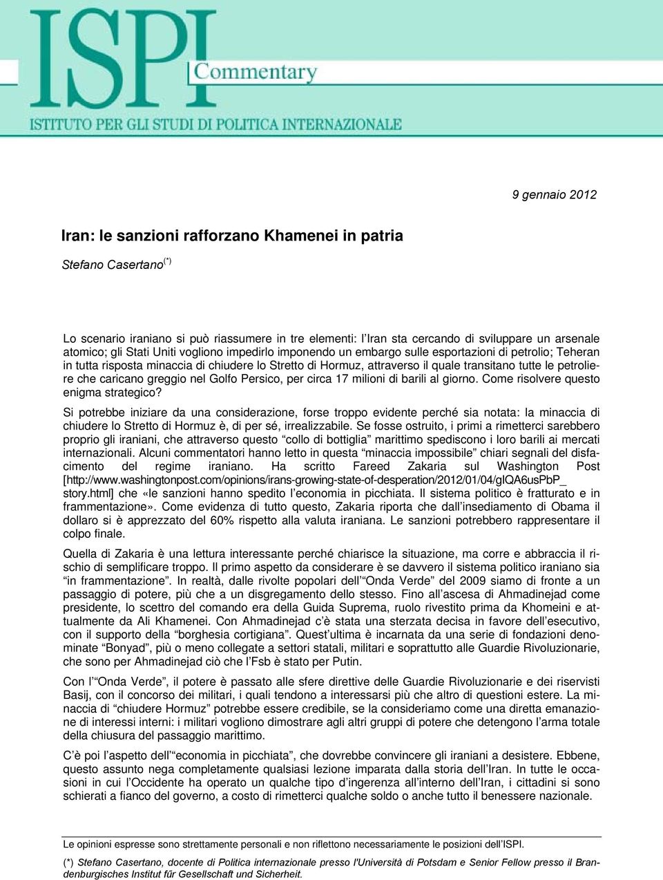 petroliere che caricano greggio nel Golfo Persico, per circa 17 milioni di barili al giorno. Come risolvere questo enigma strategico?