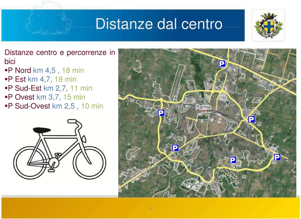 Est km 4,7, 19 min P Sud-Est km 2,7, 11 min