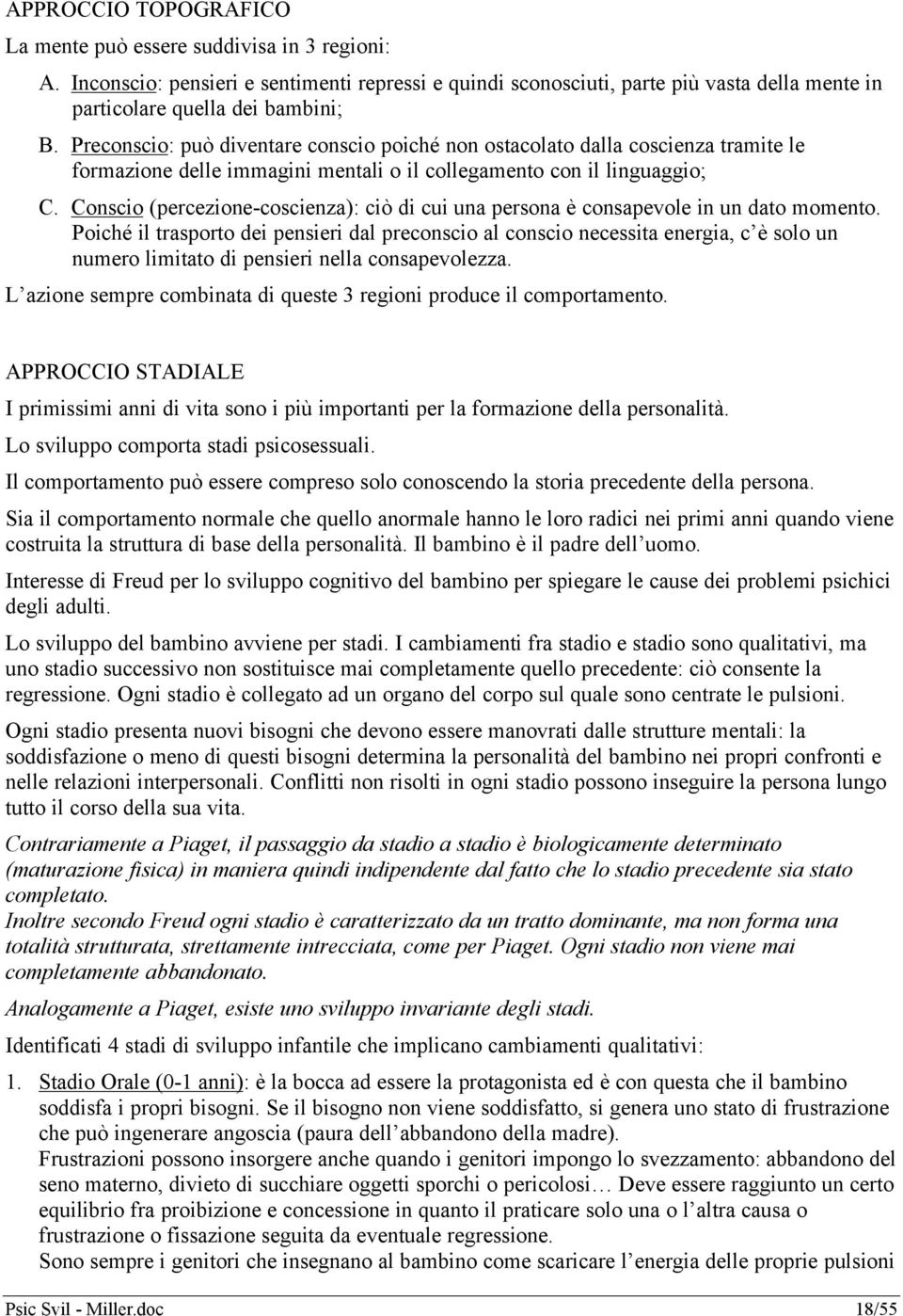 Conscio (percezione-coscienza): ciò di cui una persona è consapevole in un dato momento.