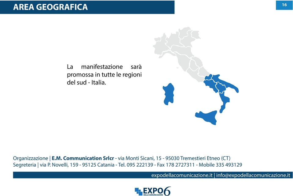 Communication Srlcr - via Monti Sicani, 15-95030 Tremestieri Etneo (CT) Segreteria
