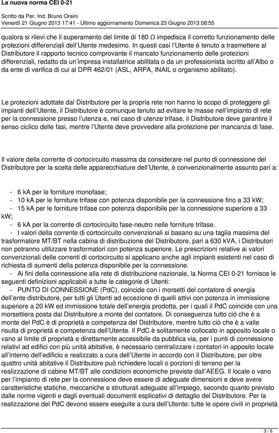 professioista iscritto all Albo o da ete di verifica di cui al DPR 462/01 (ASL, ARPA, INAIL o orgaismo abilitato).