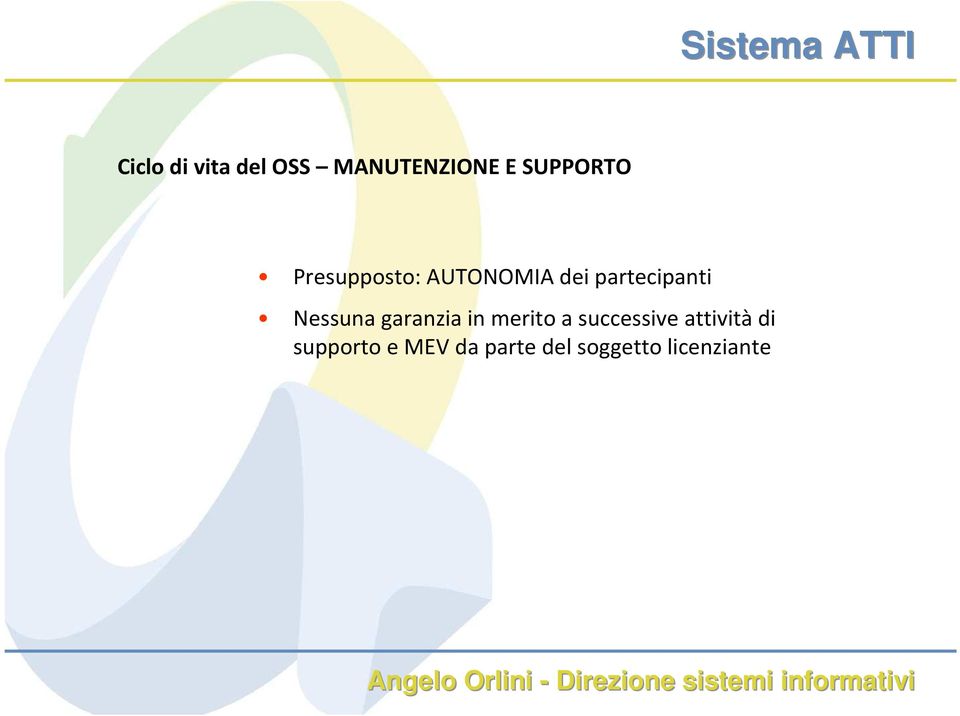 Nessuna garanzia in merito a successive