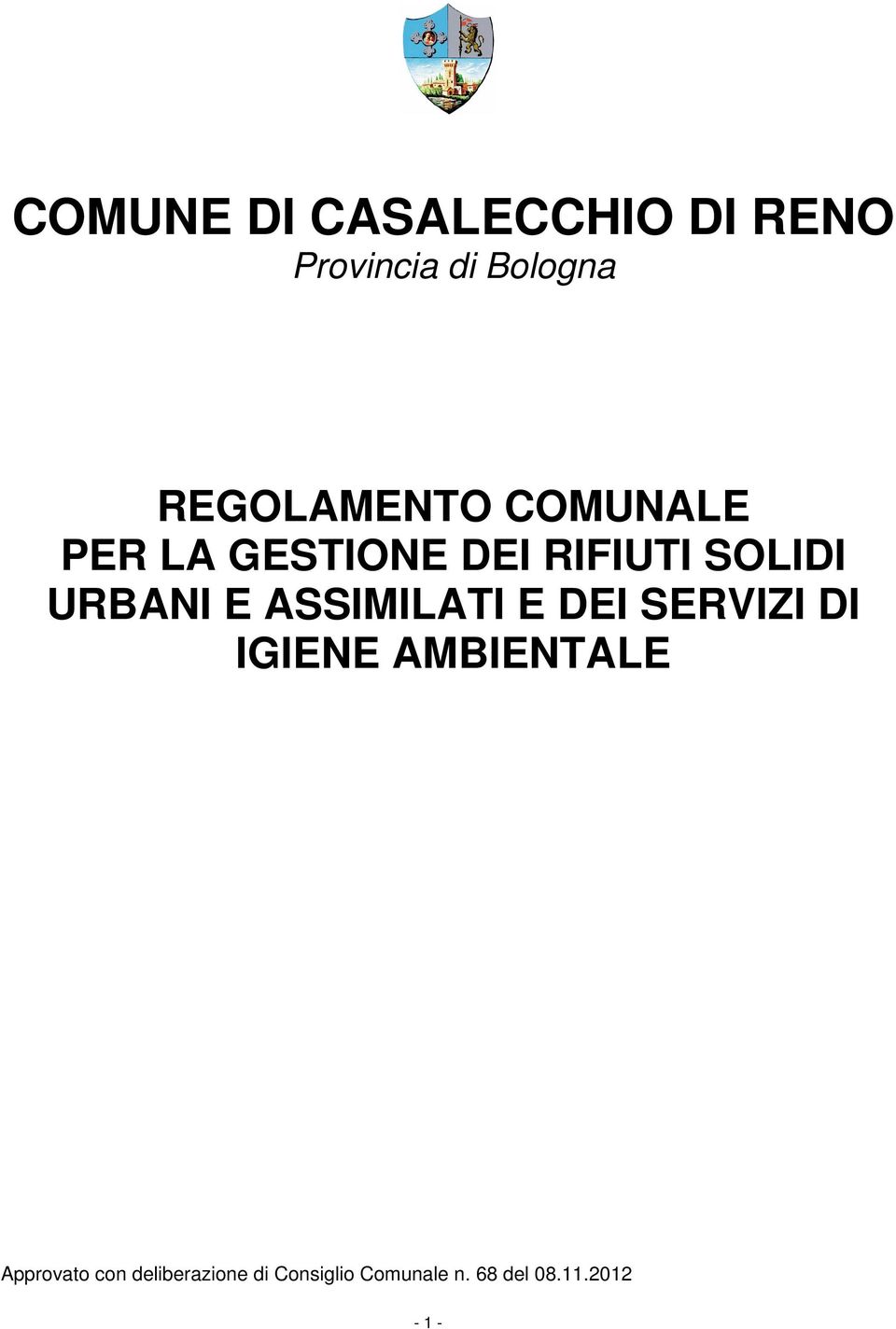 URBANI E ASSIMILATI E DEI SERVIZI DI IGIENE AMBIENTALE