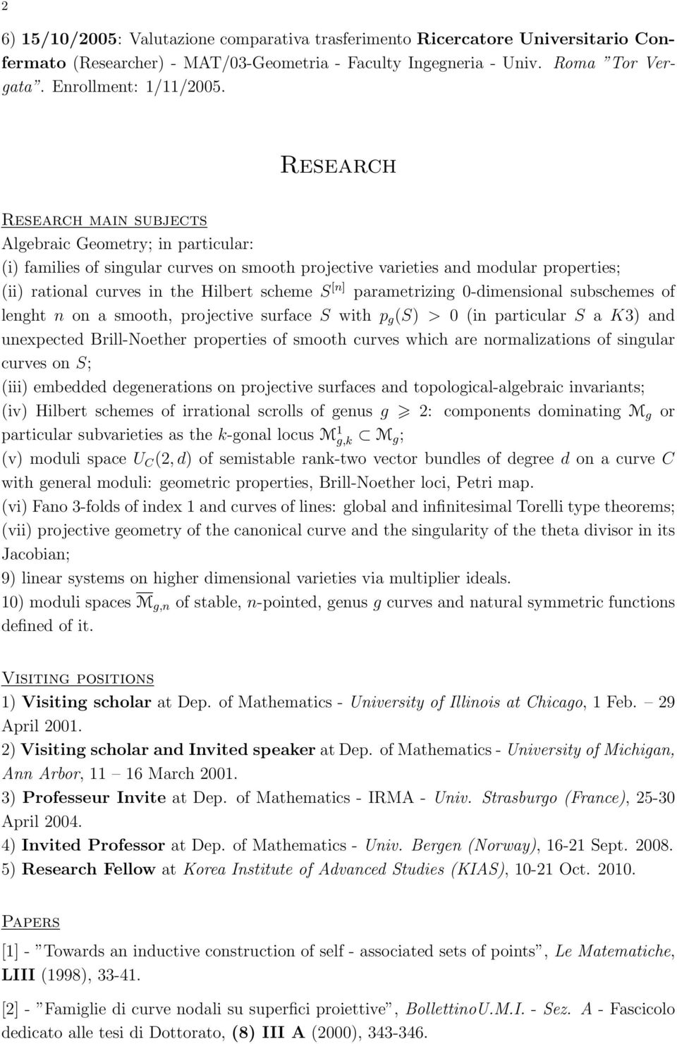 [n] parametrizing 0-dimensional subschemes of lenght n on a smooth, projective surface S with p g (S) > 0 (in particular S a K3) and unexpected Brill-Noether properties of smooth curves which are