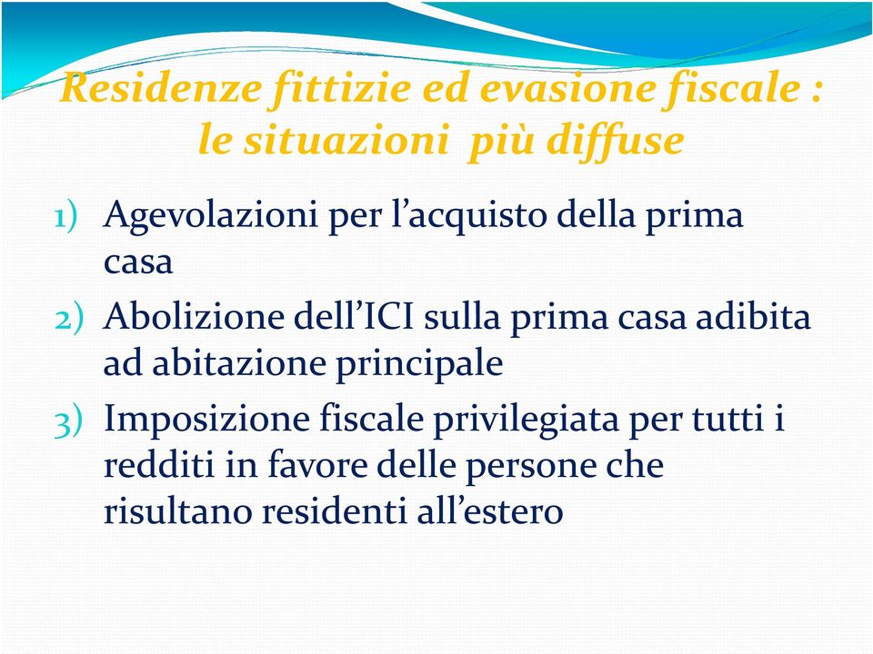 prima casa adibita ad abitazione principale 3) Imposizione fiscale