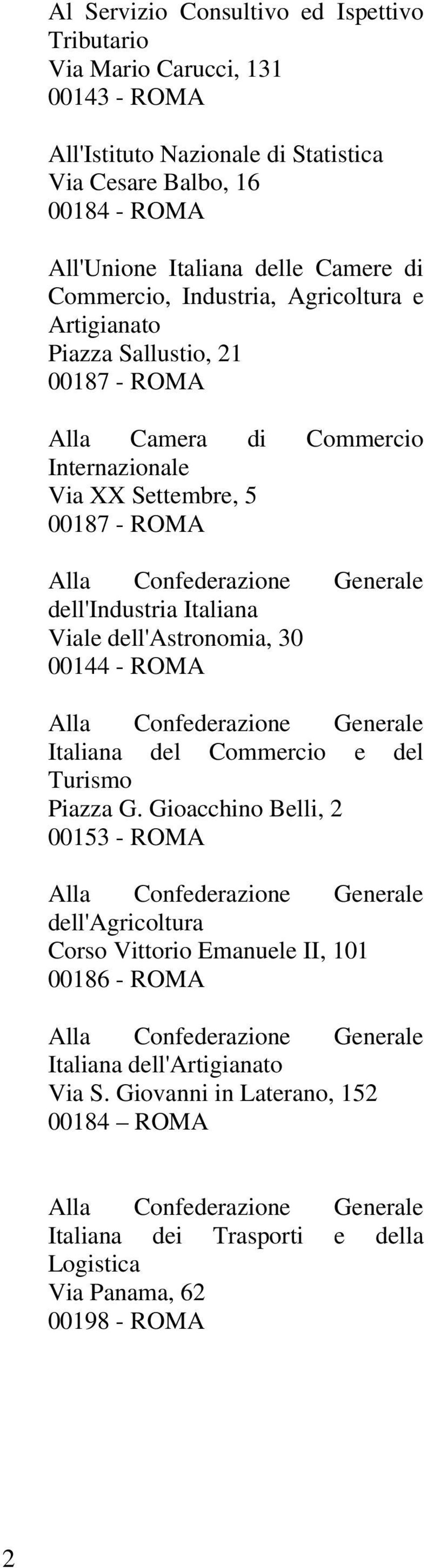 Italiana Viale dell'astronomia, 30 00144 - ROMA Alla Confederazione Generale Italiana del Commercio e del Turismo Piazza G.