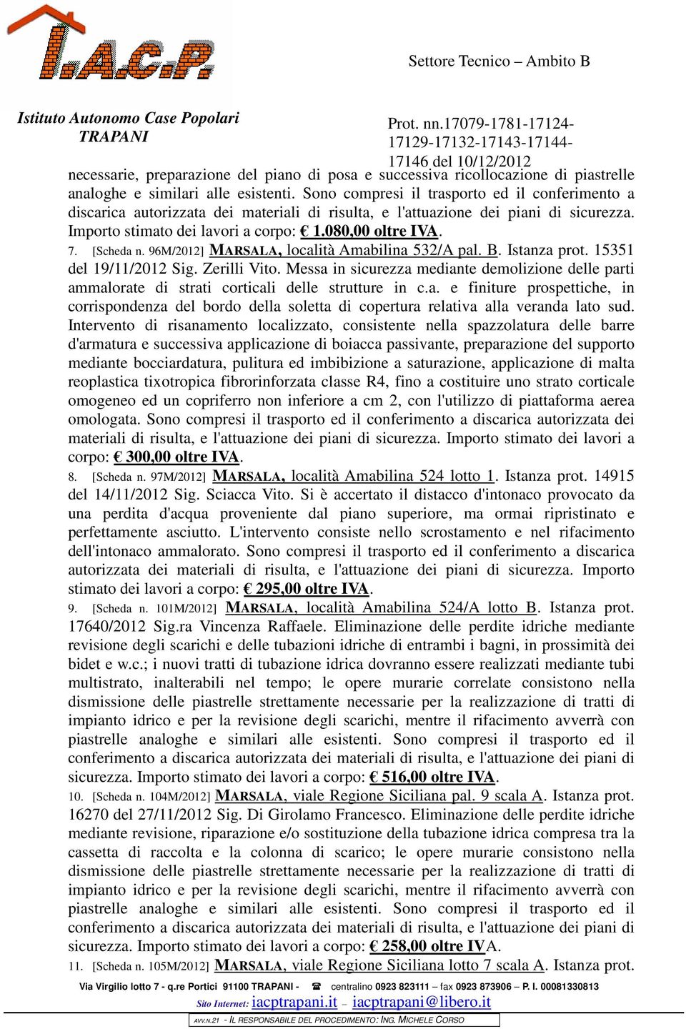 [Scheda n. 96M/2012] MARSALA, località Amabilina 532/A pal. B. Istanza prot. 15351 del 19/11/2012 Sig. Zerilli Vito.