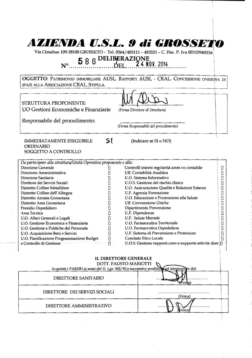 STRUTTURA PROPONENTE: DO Gestioni Economiche e Finanziarie Responsabile del procedimento: (Firma Direttore di Struttura) (Firma Responsabile del procedimento) MMEDATAMENTE ESEGUBLE ORDNARO SOGGETTO A