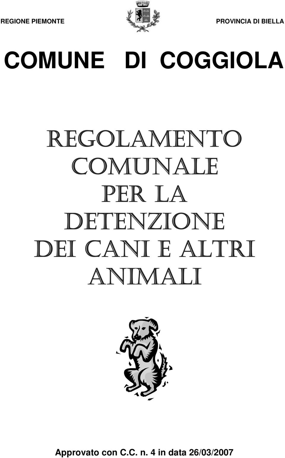 PER LA DETENZIONE DEI CANI E ALTRI